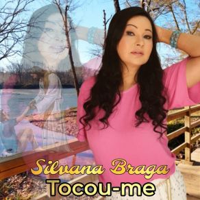 Download track Tocou-Me Silvana Braga