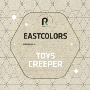 Download track Toys (Original Mix) Eastcolors