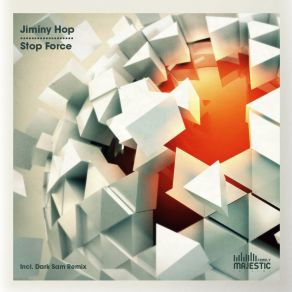 Download track Stop Force (Dark Sam Remix) Jiminy Hop