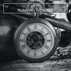 Download track Running Aound (Gebwiller Sub-Up Dub) Liz Fr