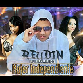 Download track Mujer Independiente Reydin El Dinamico