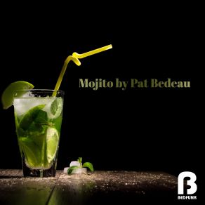 Download track Mojito Pat Bedeau