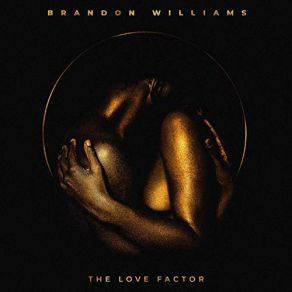 Download track Don't Give Up On Love Brandon Williams