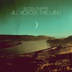 Download track Even If You Dont Blitzen Trapper