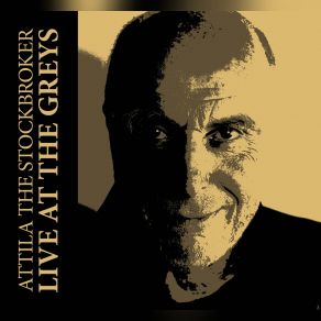 Download track Poison Pensioner Attila The Stockbroker