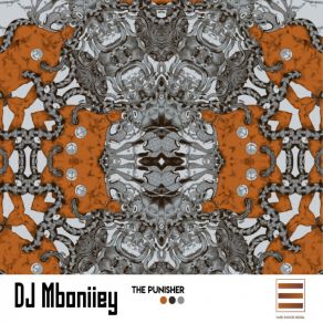 Download track The Punisher DJ MboniieyKyng Shele, T-Jay SA