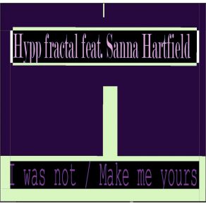 Download track I Was Not [Dub] Hypp Fractal