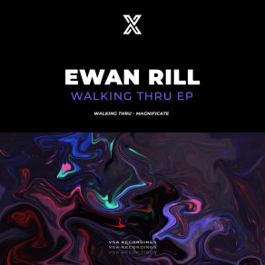 Download track Walking Thru Ewan Rill