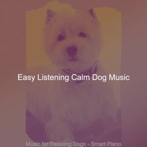 Download track Piano Jazz Soundtrack For Doggies Easy Listening Calm Dog Music