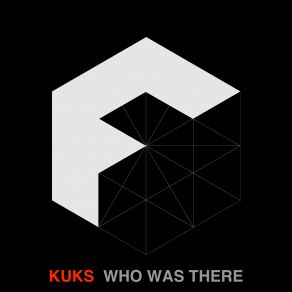 Download track Who Was There (Original Mix) KuKs