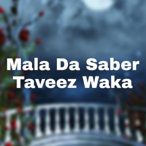 Download track Mala Da Saber Taveez Waka Fayaz Khan