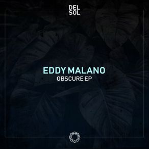 Download track Obscure (Original Mix) Eddy Malano