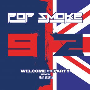 Download track Welcome To The Party Skepta, Pop Smoke