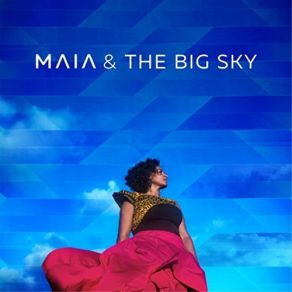 Download track Seeing Blue MAIA, Big Sky