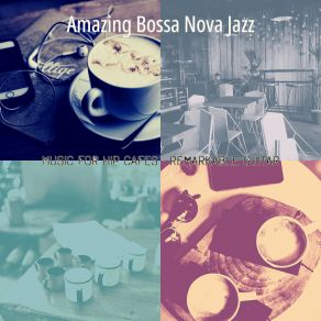 Download track Superlative Ambience For Cool Cafes Amazing Bossa Nova Jazz