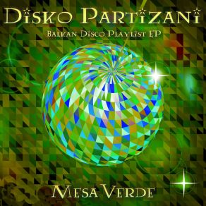 Download track Disko Partizani (Mark Loodewijk Crowd Remix) Mesa Verde