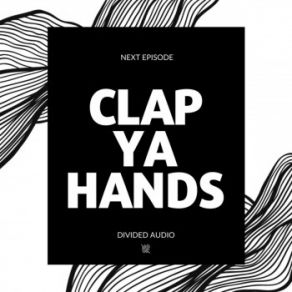 Download track Clap Ya Hands Next Episode