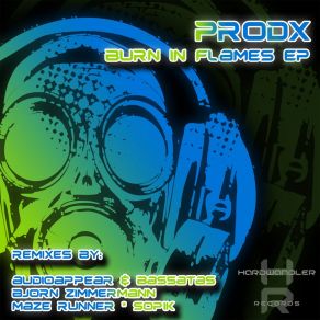 Download track Burn In Flames (Björn Zimmermann Remix) Prodx