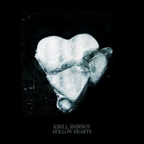 Download track Hollow Hearts Kirill Smirnov