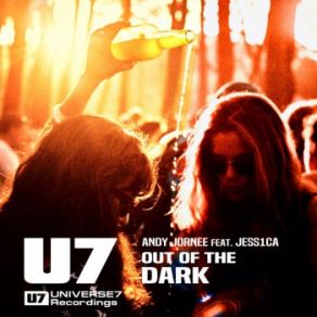 Download track Out Of The Dark (U7radio) Andy Jornee, Jess1Ca