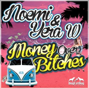 Download track Money Over Bitches NoémiYera W