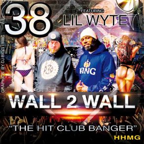 Download track Wall 2 Wall Lil' Wyte