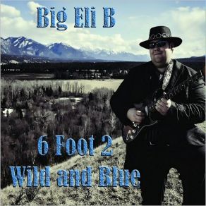 Download track Legend Of The Blues Man Big Eli B