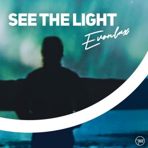 Download track See The Light (Radio Edit) EVONLAX