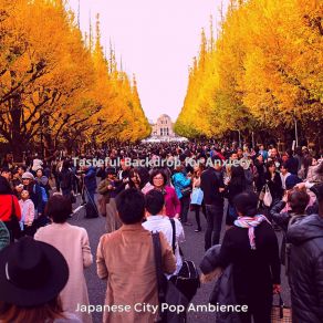 Download track Tasteful Backdrops For Nostalgia Japanese City Pop Ambience