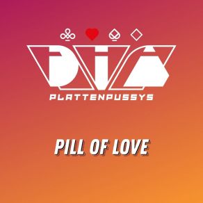 Download track Pill Of Love (Extended Mix) DIA-Plattenpussys