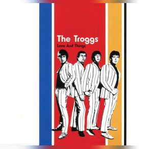 Download track I Can't Control Myself The Troggs