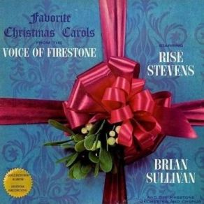 Download track O Holy Night Risë Stevens, Brian Sullivan, The Firestone Orchestra