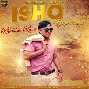 Download track Ishq Beparwa Khurram Khan