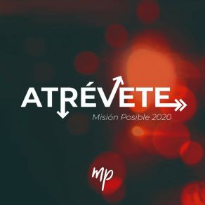 Download track Atrévete Misión Posible 2020