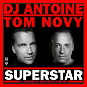 Download track Superstar (DJ Antoine Vs Mad Mark 2k20 Extended Mix) DJ AntoineMad Mark