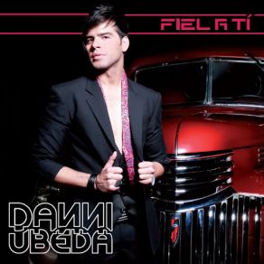 Download track Fiel A Ti (Acustic) Danni Úbeda