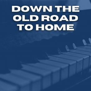 Download track Down The Old Road To Home Jimmie Rodgers