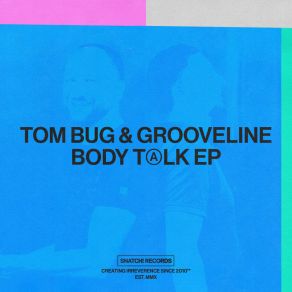 Download track Body Talk (Extended Mix) Grooveline