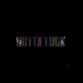 Download track Outta Luck PROD