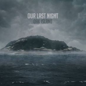 Download track Oak Island Our Last Night