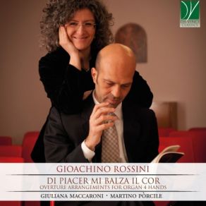 Download track Tancredi Overture (Transcription For Organ 4 Hands) Giuliana Maccaroni, Martino Pòrcile