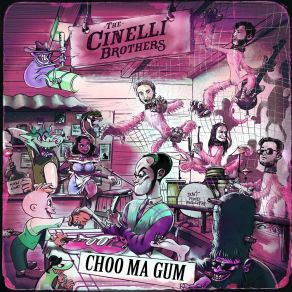 Download track Choo Ma Gum The Cinelli Brothers