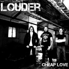 Download track Cheap Love Louder