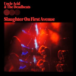 Download track Blood Runner (Live) Uncle Acid & The Deadbeats