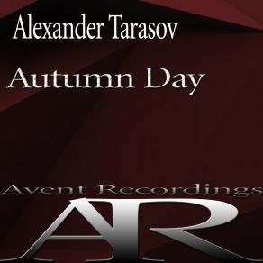 Download track Autumn Day (Original Mix) Tarasov Alexander