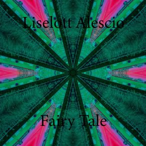 Download track Fairy Tale (Radio Edit) Liselott Alescio