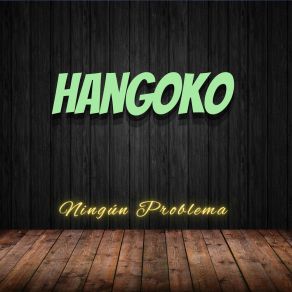 Download track El Hombre Mas Fuerte HANGOKO