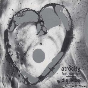 Download track Die Liebe Atrocity