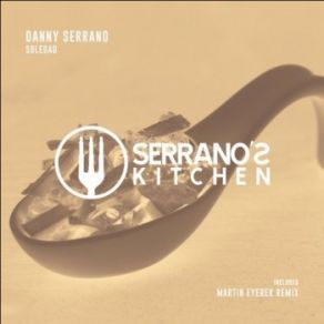 Download track Soledad (Martin Eyerer Remix) Martin Eyerer, Danny Serrano