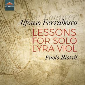 Download track 01. Lessons For Solo Lyra Viol Pavin (Page 21) Alfonso Ferrabosco